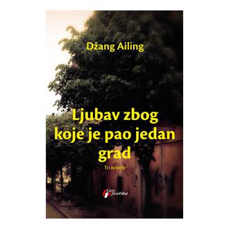 ljubav zbog koje je pao jedan grad tri novele ishop online prodaja