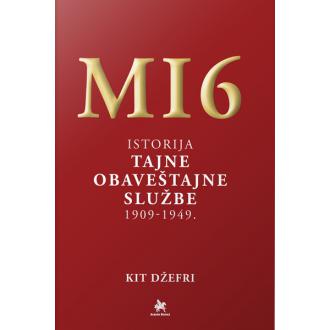 mi6 istorija tajne obavestajne sluzbe 1909 1949 ishop online prodaja