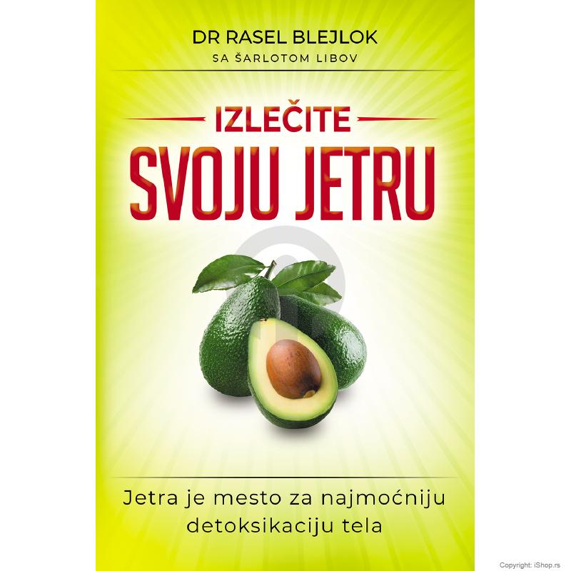 izlečite svoju jetru dr rasel blejlok ishop online prodaja