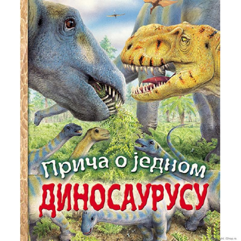 priča o jednom dinosaurusu ishop online prodaja